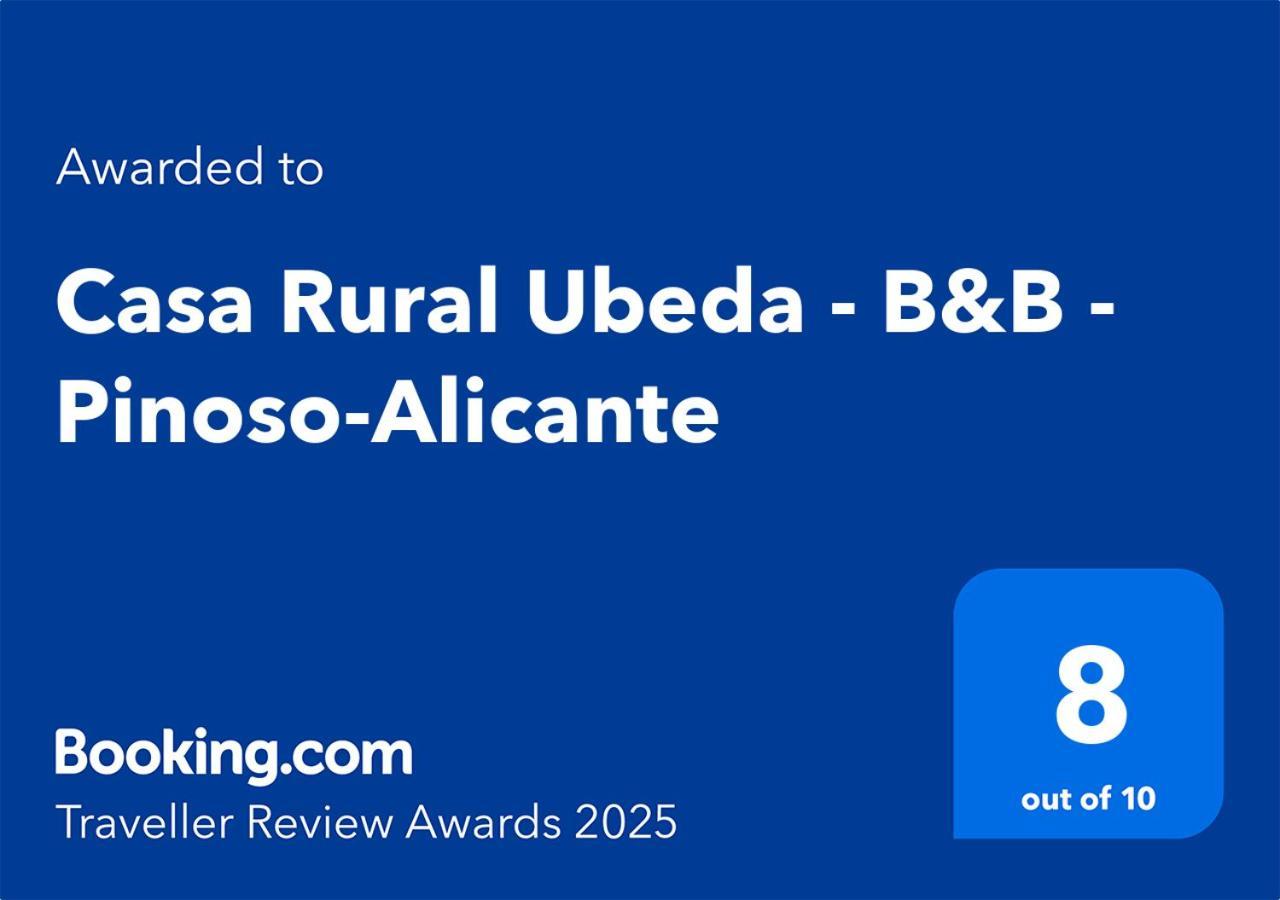 Casa Rural Ubeda - B&B - Pinoso-Alicante 외부 사진